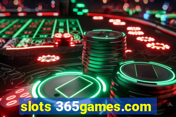 slots 365games.com