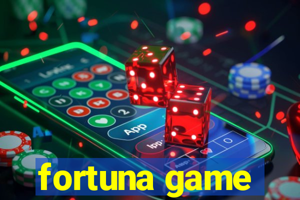 fortuna game