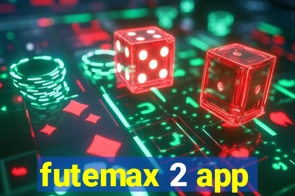 futemax 2 app