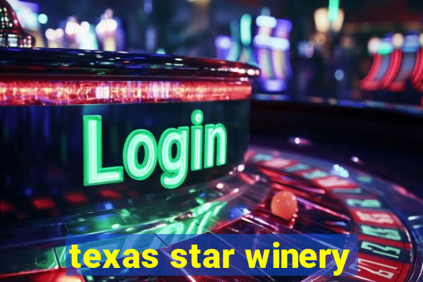 texas star winery