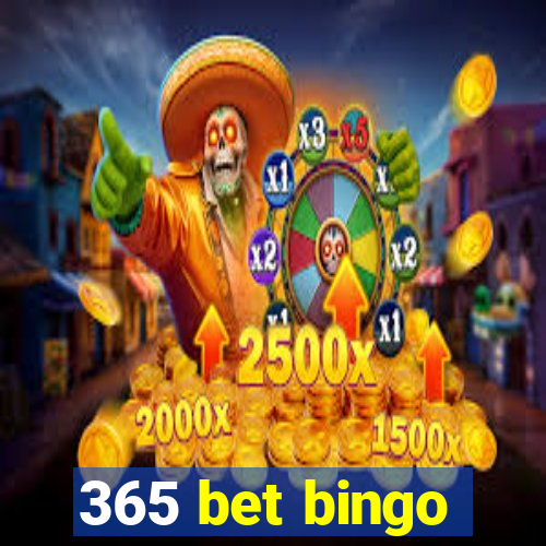 365 bet bingo