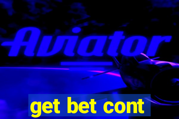 get bet cont