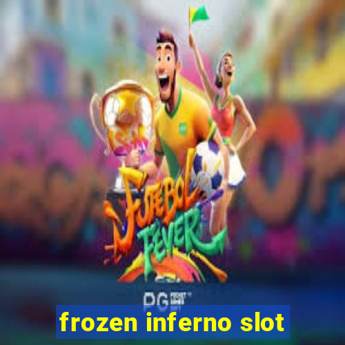 frozen inferno slot