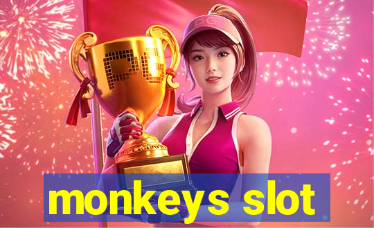 monkeys slot