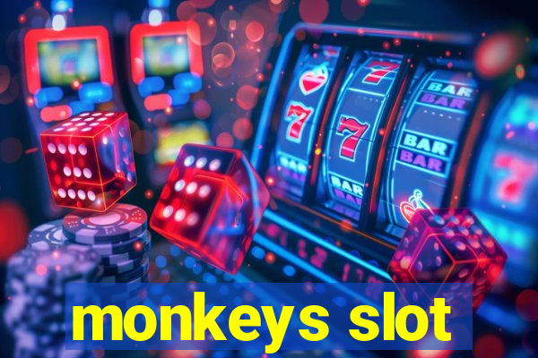 monkeys slot