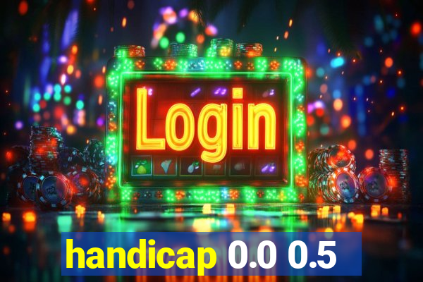 handicap 0.0 0.5