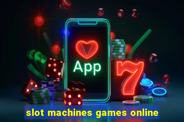 slot machines games online