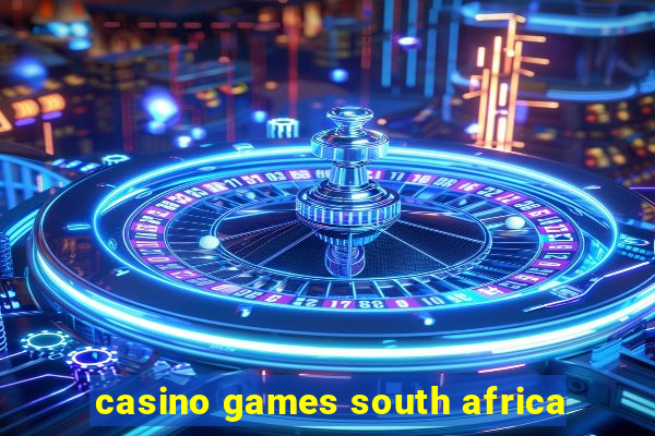 casino games south africa