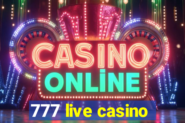 777 live casino