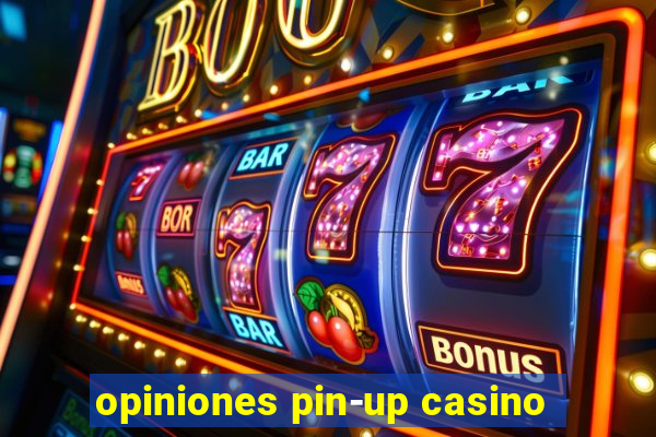 opiniones pin-up casino