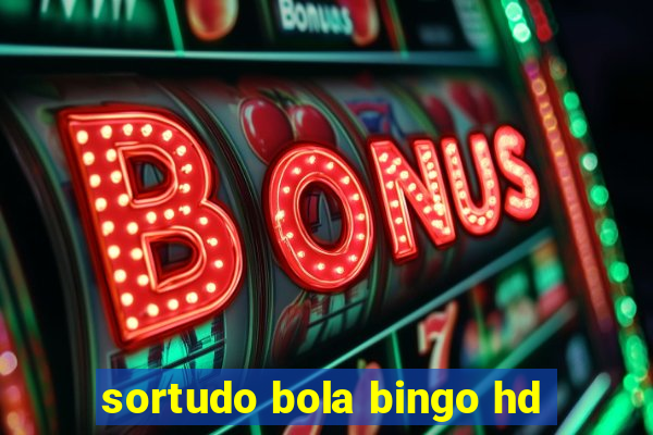 sortudo bola bingo hd