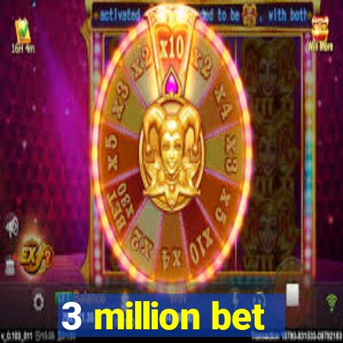 3 million bet