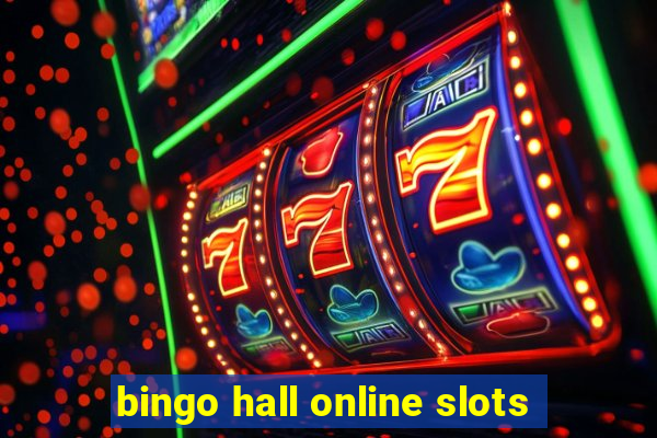 bingo hall online slots