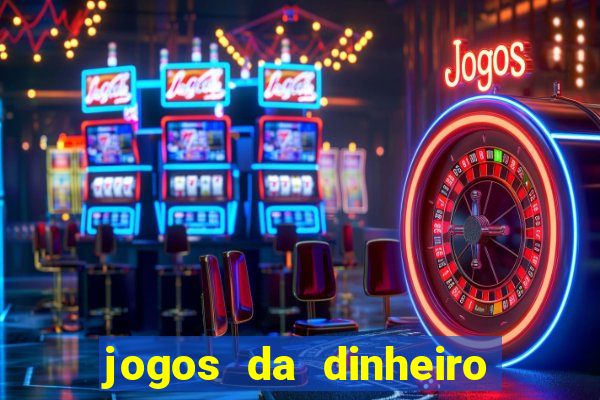 jogos da dinheiro de verdade