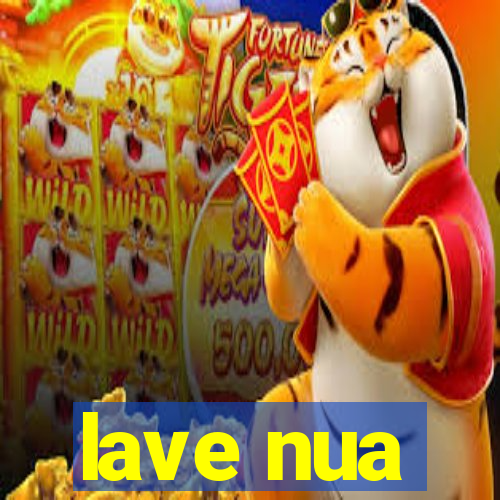 lave nua