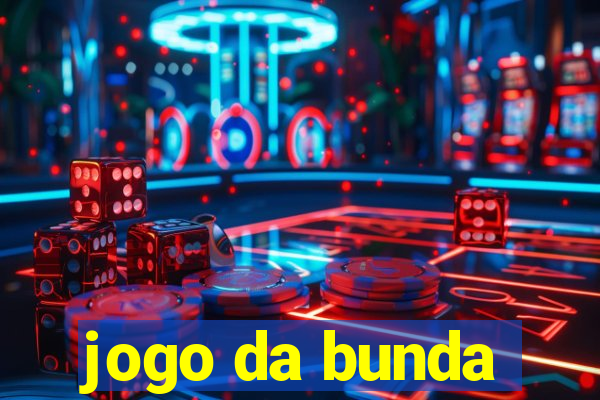 jogo da bunda