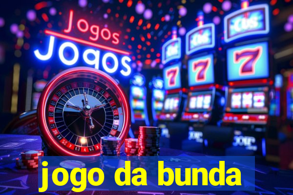 jogo da bunda