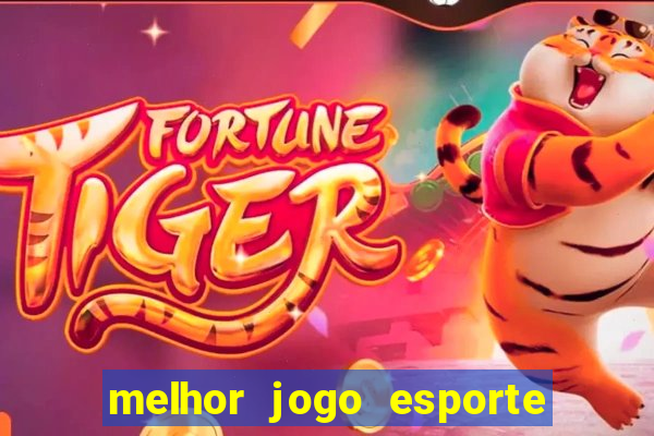 melhor jogo esporte da sorte