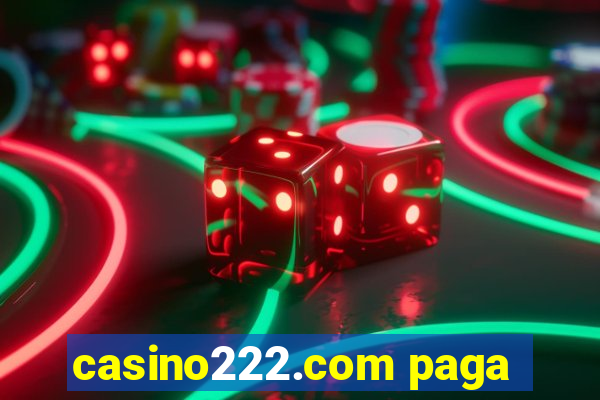 casino222.com paga