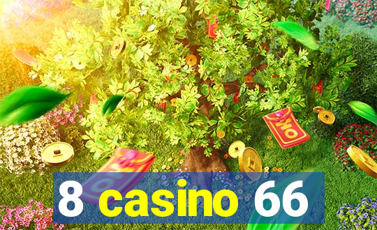 8 casino 66