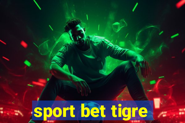 sport bet tigre