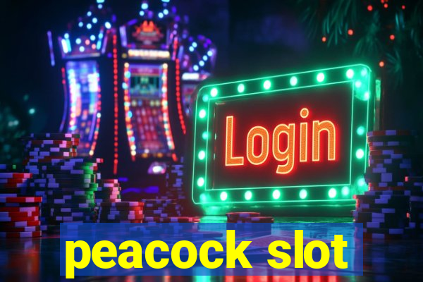 peacock slot