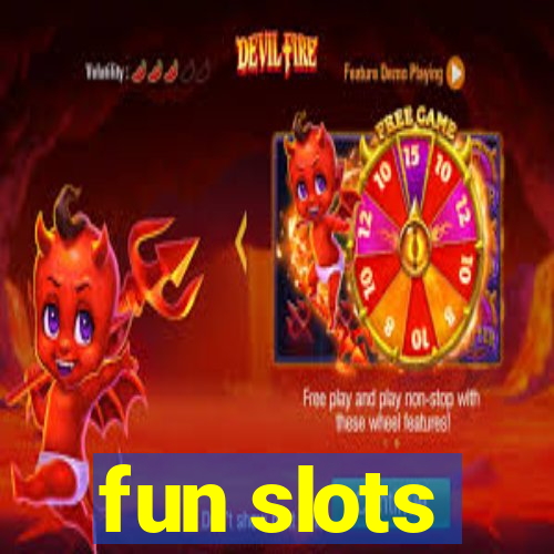 fun slots