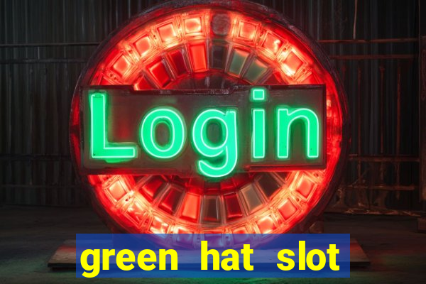 green hat slot free play