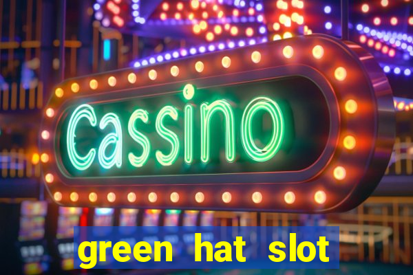 green hat slot free play