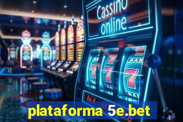 plataforma 5e.bet