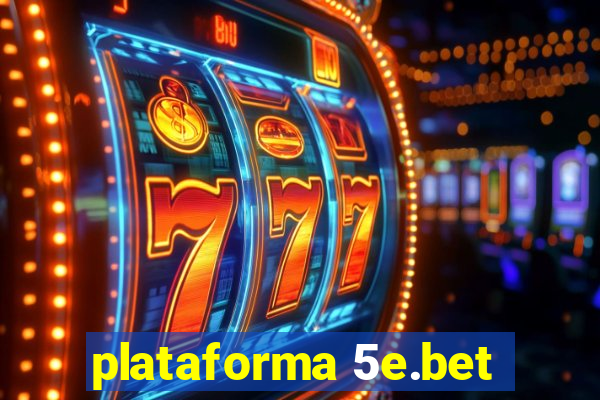 plataforma 5e.bet