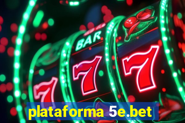 plataforma 5e.bet