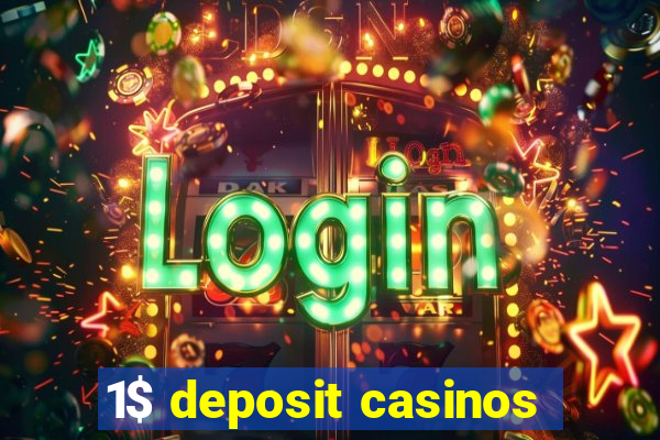 1$ deposit casinos