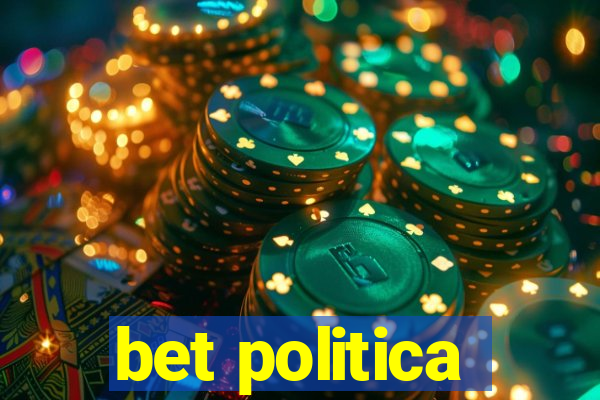 bet politica