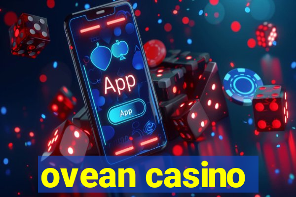 ovean casino