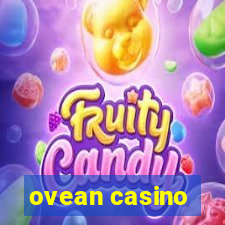 ovean casino