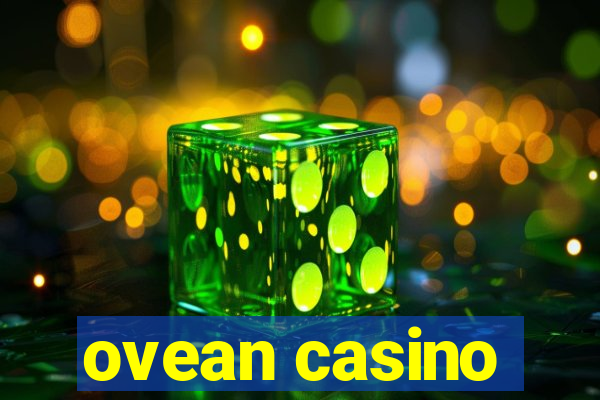 ovean casino