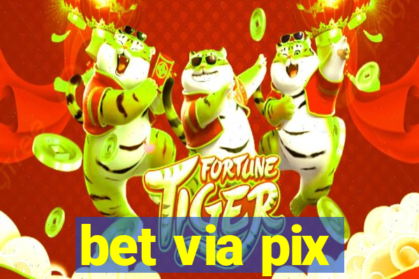 bet via pix