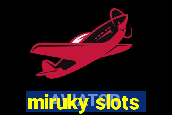 miruky slots