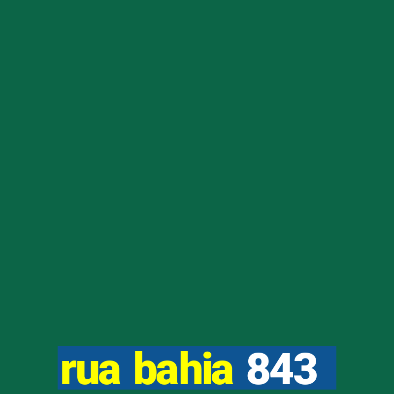 rua bahia 843