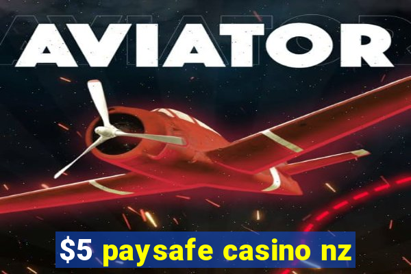 $5 paysafe casino nz