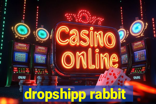 dropshipp rabbit