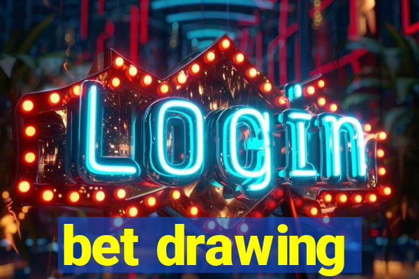 bet drawing