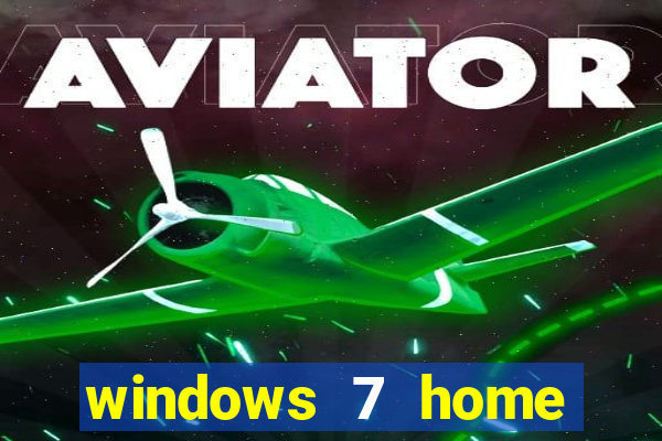 windows 7 home edition iso