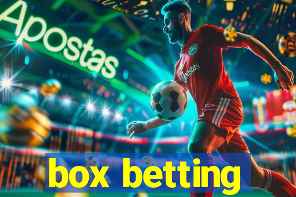 box betting