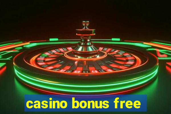 casino bonus free