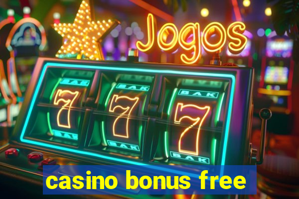 casino bonus free