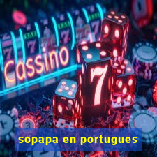 sopapa en portugues