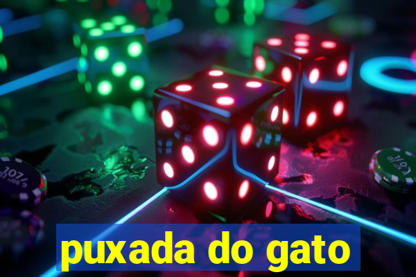 puxada do gato