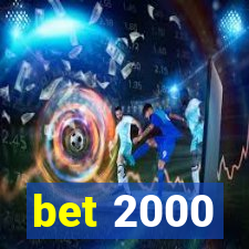 bet 2000